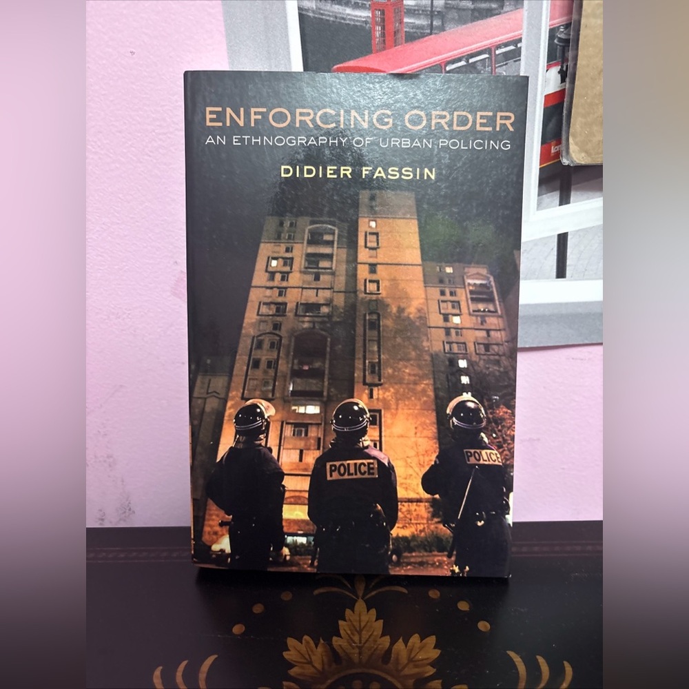 Enforcing Order: An Ethnography of Urban Policing Book